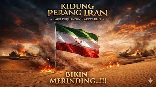 KIDUNG PERANG IRAN || LAGU PERJUANGAN RAKYAT IRAN || BIKIN MERINDING ...!!!