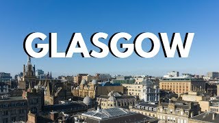 Top Things To Do In Glasgow: A First Timers Guide | #ad