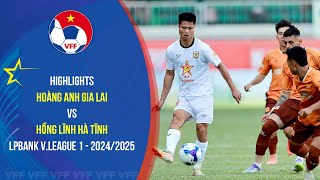 HIGHLIGHTS: HOÀNG ANH GIA LAI - HỒNG LĨNH HÀ TĨNH |18.03.25| LPBank V.League 1 - 2024/25