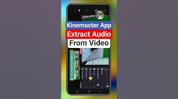 Extract Audio from Video in KineMaster App || Full Step by Step Guide