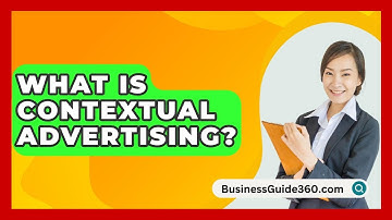 What Is Contextual Advertising? - BusinessGuide360.com