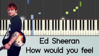 Ed Sheeran - How would you feel - Piano tutorial