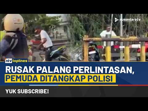 [LIVE] Rusak Palang Perlintasan, Pemuda Ditangkap Polisi | NTV TOPLINES
