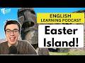381. Easter Island: Mystery, Moai, and the Edge of the World (English Vocabulary Lesson)