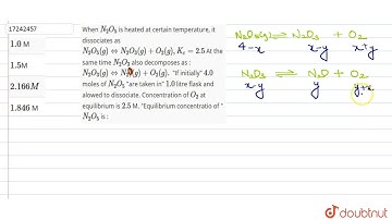 When `N_(2)O_(5)` is heated at certain temperature, it dissociates as `N_(2)O_(5)(g)hArrN_(2)O_(...