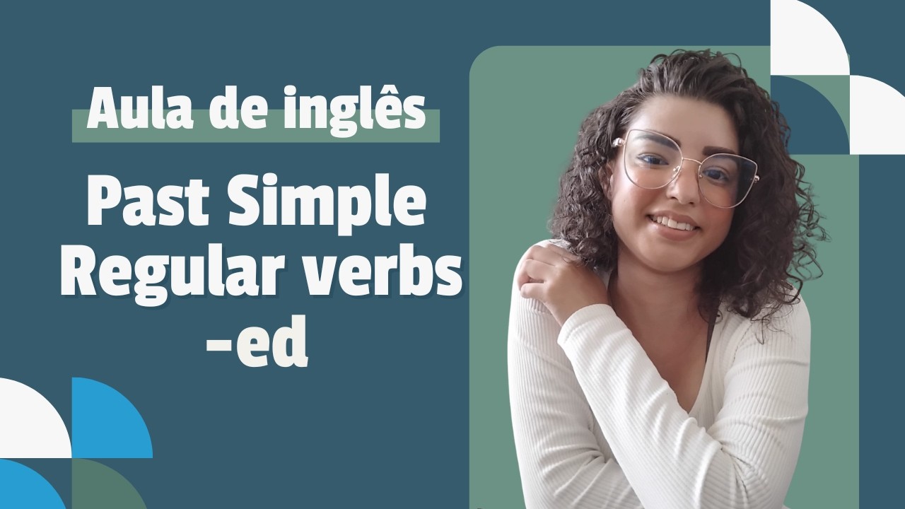 AULA DE INGLÊS - Como escrever verbos no Past Simple? - Aula 2 - Fala sério, inglês!