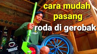 CARA MEMASANG RODA PADA GEROBAK KAYU