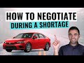 How To Buy A Car During A Car Shortage (And Negotiate the Best Deal)