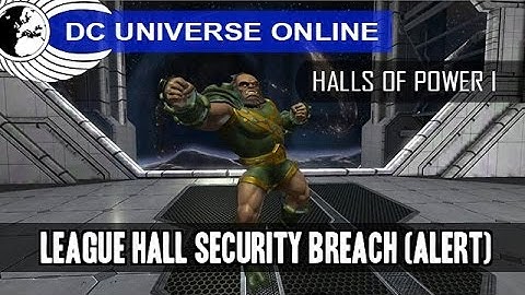 DCUO - Halls Of Power Part 1 - League Hall Security Breach Alert - Test Server - Odyssey