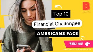 10 Financial Challenges Faced by Many Americans | Members Share Frustrations on Financial Security