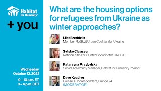 +You: What are the housing options for refugees from Ukraine as winter approaches
