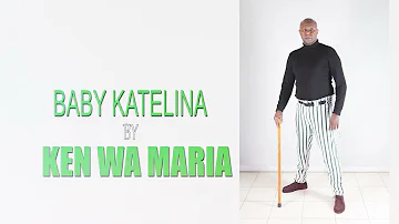 Baby katelina by ken wa maria(OFFICIAL AUDIO)