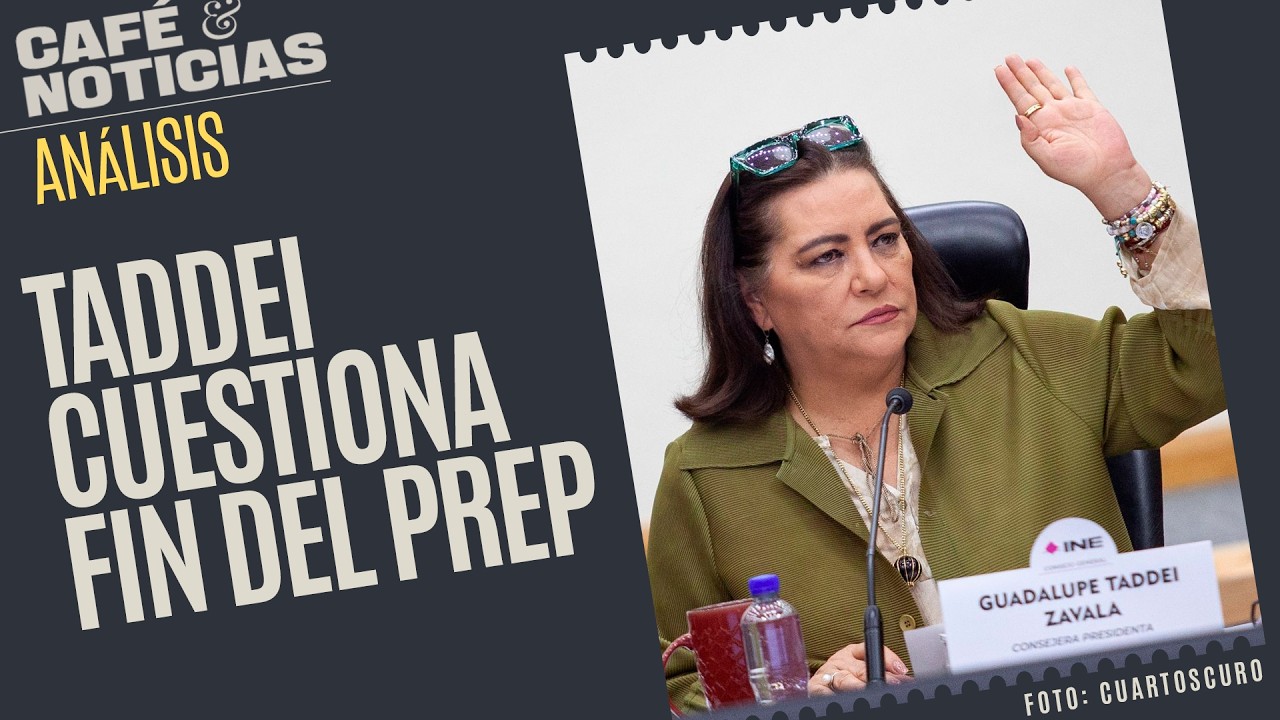 #Análisis ¬ Taddei afirma que eliminar el PREP obligaría a crear nuevo mecanismo de resultados