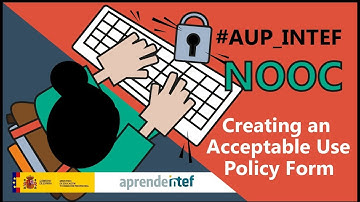 NOOC "Creating an Acceptable Use Policy Form" #AUP_INTEF