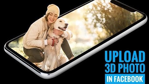 How to Upload 3D Photos on Facebook from Android Phone : Post 3d Photo on Facebook