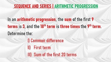 ARITHMETIC PROGRESSION | 1ST TERM | COMMON DIFFERENCE | SUM OF 1ST 20 TERMS