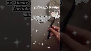 rotina de banho 🤍