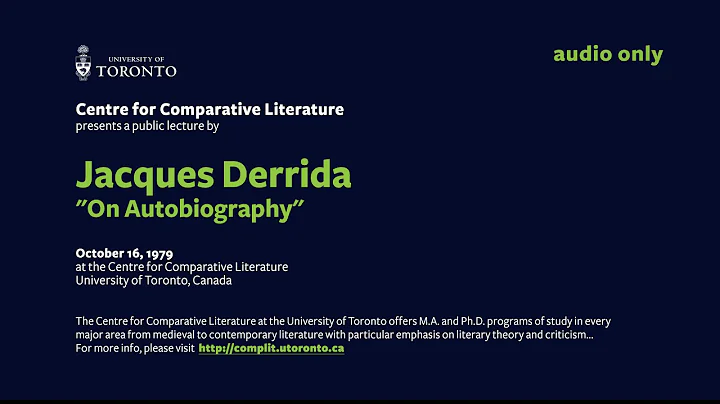Jacques Derrida's lecture: On Autobiography . Octo...