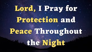 A Bedtime Prayer for Protection and a Peaceful Sleep  Good Night Prayer before Bed  Evening Prayer