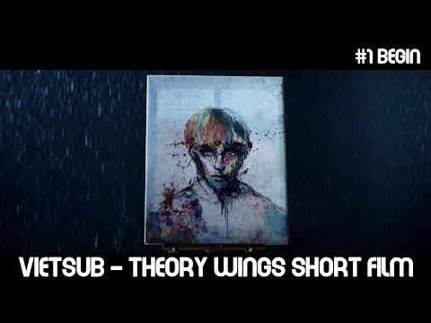 [Vietsub] BTS WINGS Short Film #1 BEGIN Theory by DREAMTELLER