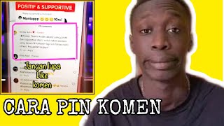 CARA NAK PIN KOMEN DI TIK TOK
