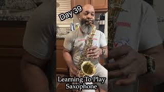 Learning To Play The Saxophone, Day 39, Can’t Help Falling In Love