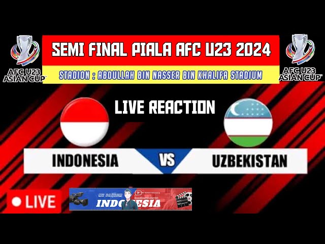 LIVE🔴 Reaction Piala AFC U23 INDONESIA VS UZBEKISTAN class=