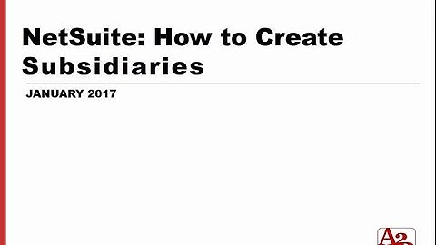 #90 | NetSuite How to Create Subsidiaries