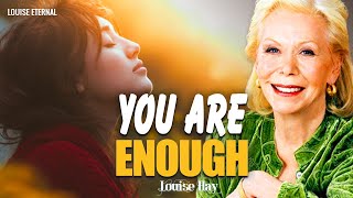 Louise Hay: Stop Trying to Fix Yourself | You Are Enough Exactly As You Are Today