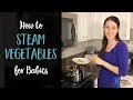 Steamed Veggies for Baby - How to Steam Vegetables for Babies | Cooking Baby’s First Food