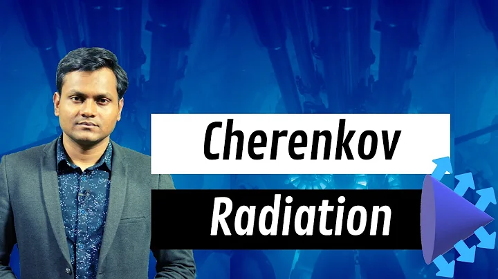 The Physics of Cherenkov Radiation - DayDayNews