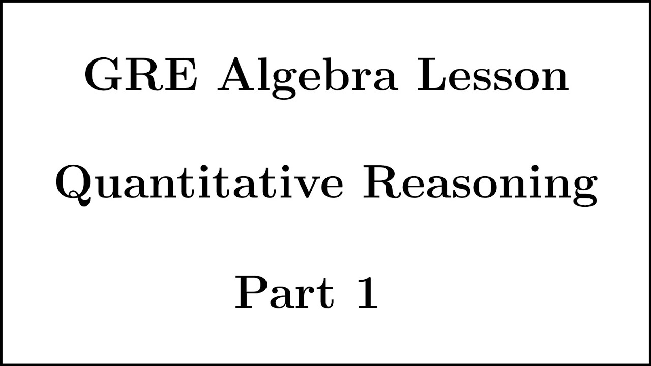 GRE Algebra Lesson Part 1