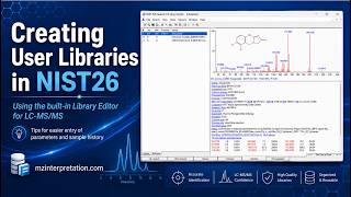 Creating MS/MS User Libraries in NIST26:  Video/Handout