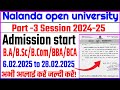 Big notice 😱!! Nalanda open university Part-3 admission start 2024-25 | How to apply nou part-3 2025
