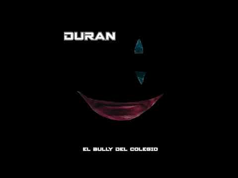 Duran - El Bully del Colegio [Official Audio]