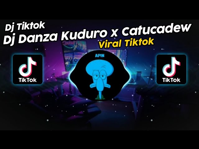 DJ DANZA KUDURO x CATUCADEW DJ DANVATA VIRAL TIK TOK TERBARU 2024!! class=