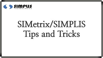 SIMetrix/SIMPLIS Tips and Tricks