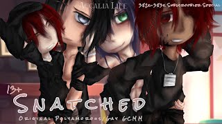 Snatched | 13+ | Original Gay/Polyamorous GCMM | 382k-383k Subscroobler Special