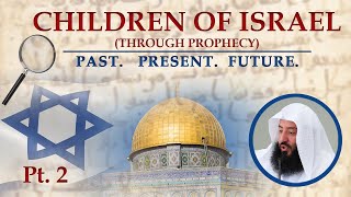 Children of Israel: Past, Present & Future || Ustadh Wahaj Tarin || Pt 2