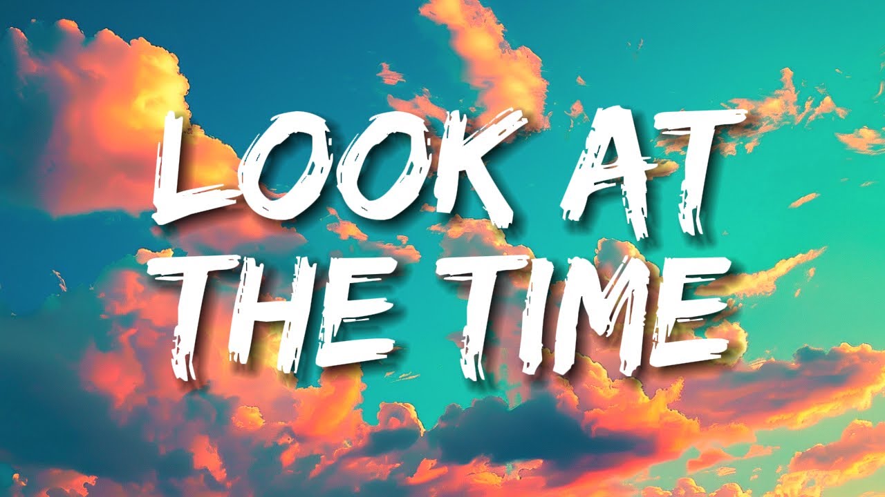 Sawyer Hill - Look At The Time *Lyrics*