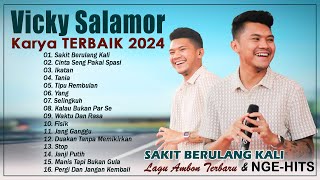 SAKIT BERULANG KALI ~ Vicky Salamor Full Album 2024 LAGU TERBARU ~ Koleksi Lagu TERBAIK