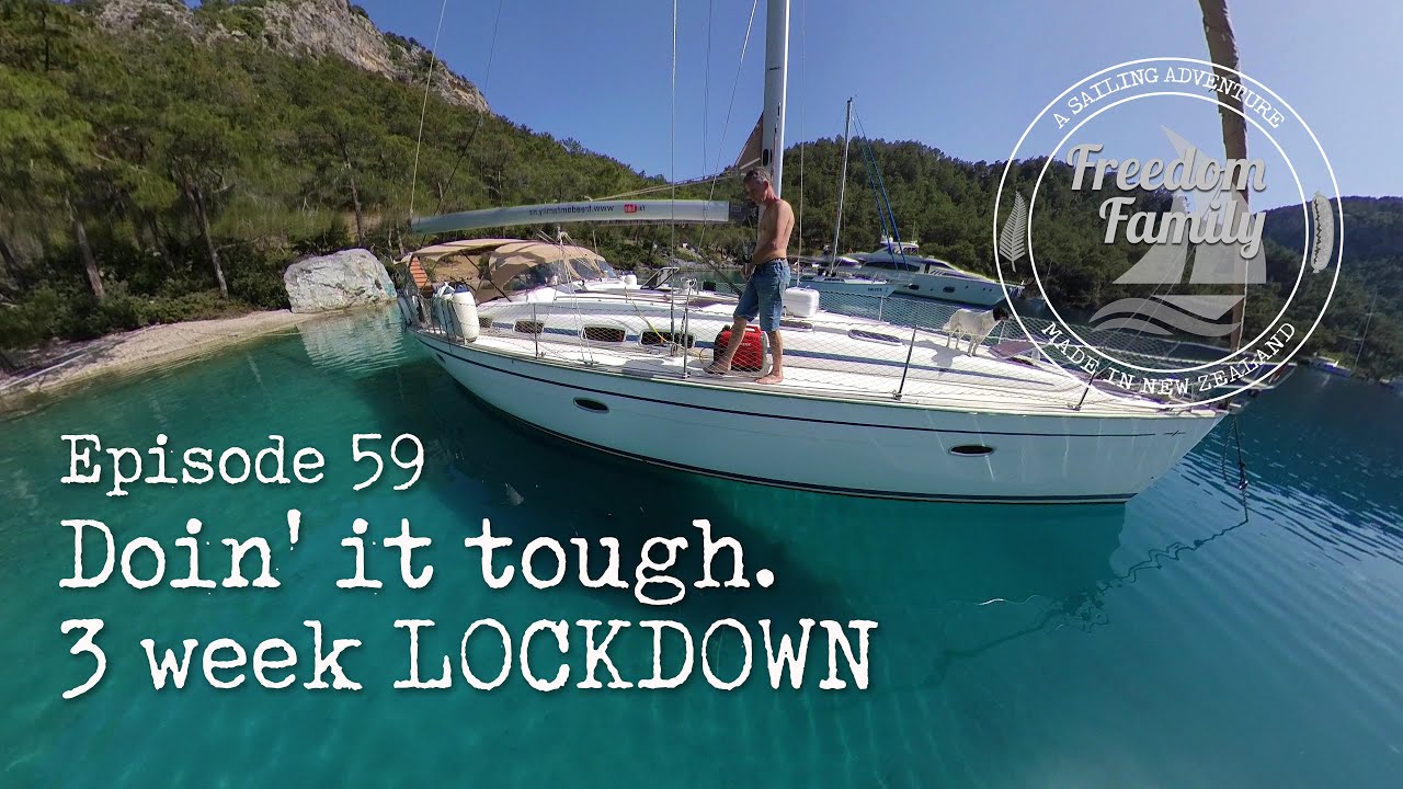 59. Doin' it tough - 3 week lock-down I Freedom Family Sailing