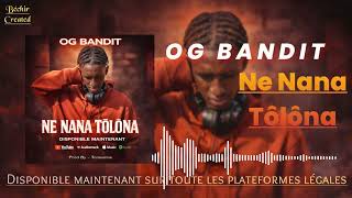 Og Bandit - Ne Nana Tolona Prod By Morgan Musique (Son Officiel) 2026