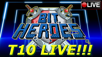 Bit Heroes Tier 10 Livestream (First Look Gameplay) - McProseph Gaming