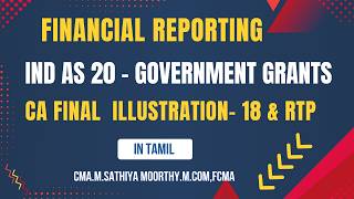 Ind AS 20 – Government Grants | CA Final | Tamil Explanation \18 rtp 2020 and mtp nov 2021