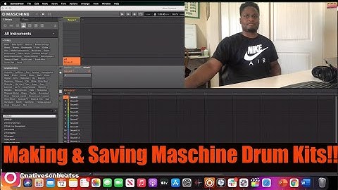 How to Create and Save Maschine Drum Kits