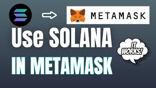 Use SOLANA in Metamask Wallet Easily (It Really Works!)