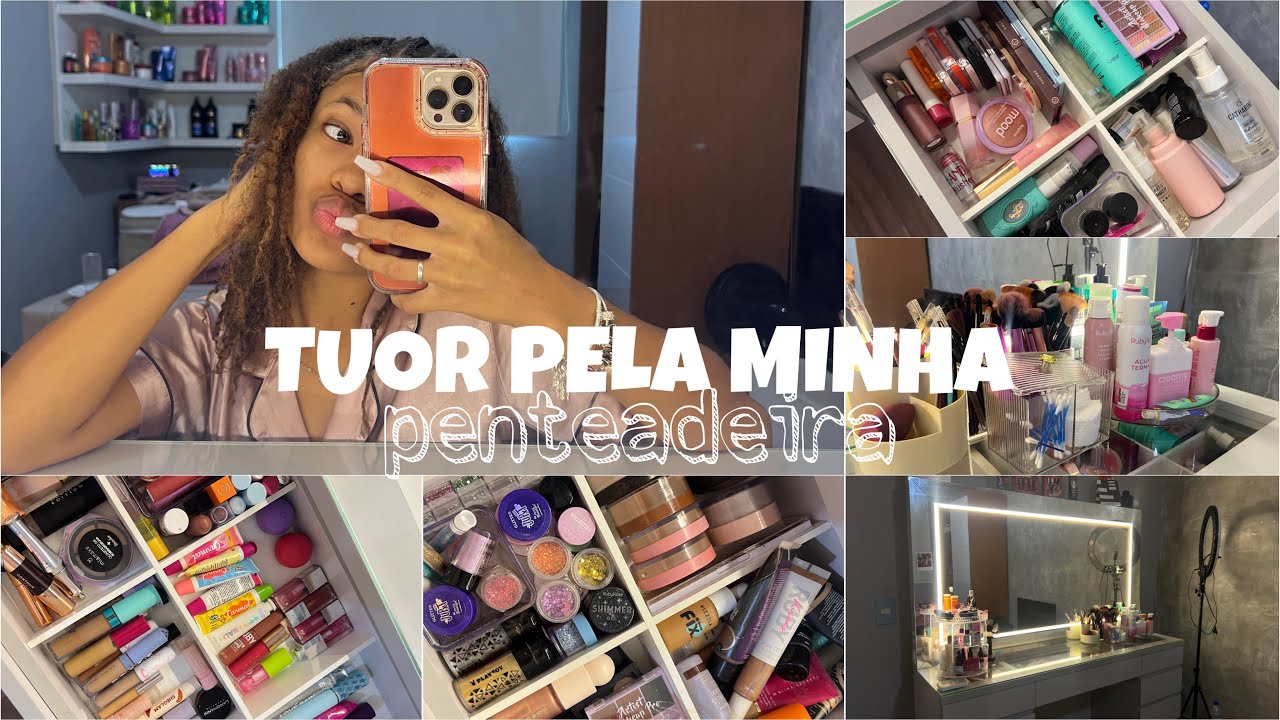Tour pela minha PENTEADEIRA | Organização e detalhes - YouTube