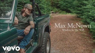 Max McNown - Window In The Wall