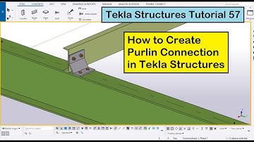 Tekla Structures Tutorial 57 | How to Create Purlin Connection in Tekla Structures